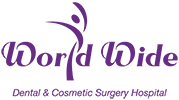 World Wide Dental and Cosmetic Surgery Hospital